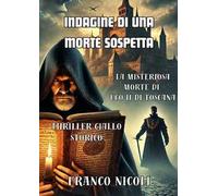 Indagine di una morte sospetta. La misteriosa morte di Ugo II di Toscana