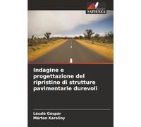 Indagine e progettazione del ripristino di strutture pavimentarie durevoli