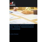 INDAGINE SPERIMENTALE SUL PONTE FERROVIARIO A CASSONE