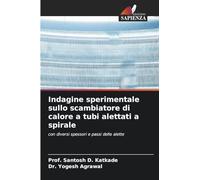 Indagine sperimentale sullo scambiatore di calore a tubi alettati a spirale: con diversi spessori e passi delle alette