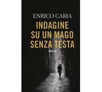 Indagine su un mago senza testa
