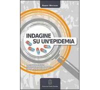 Indagine su un'epidemia. Lo straordinario aumento delle disabilità psichiatriche nell'epoca del boom degli psicofarmaci