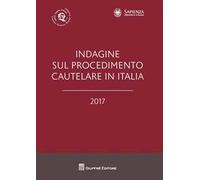 Indagine sul procedimento cautelare in Italia 2017
