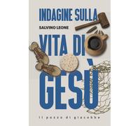 Indagine sulla vita di Gesù - Leone Salvino