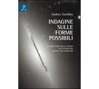 Indagine sulle forme possibili. Le strutture della scienza in letteratura. Alcuni casi esemplari