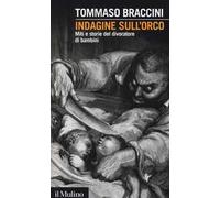 Indagine sull'orco. Miti e storie del divoratore di bambini