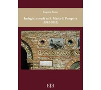 Indagini e studi su S. Maria di Pomposa (1982-2012) - [Edizioni Espera]