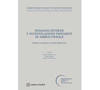 Indagini interne e investigazioni difensive in ambito penale