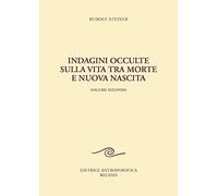 Indagini occulte sulla vita tra morte e nuova nascita. Vol. 2