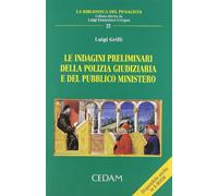 Indagini preliminari della polizia giudiziaria e del p.m.