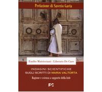 Indagini Scientifiche Sugli Scritti Di Maria Valtorta. Ragione E Scienza A Suppo