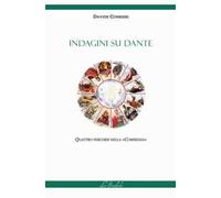 Indagini su Dante. Quattro percorsi nella «Commedia»
