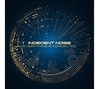 Indecent Noise - Everything Is Connected