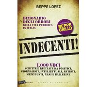 Indecenti dizionario degli orrori della vita pubblica in Italia di Beppe Lopez