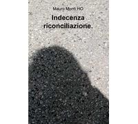 Indecenza riconciliazione.