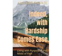 indeed, with hardship comes ease: living with purpose in the midst of pain