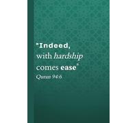 "Indeed, With Hardship Comes Ease" Quran Quote Lined notebook: 120 page lined Journal for Friends and Family