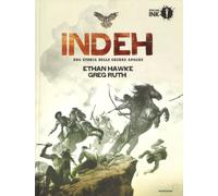 Indeh. Una storia delle guerre Apache - Hawke Ethan