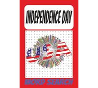 Independence Day Word Search Puzzle Book: Word Searches with Easy to Read Print About US Independence day and More | 6 x 9, 110 Pages | 50+ Puzzles ... Gift for Vacations, Holidays and Free Times