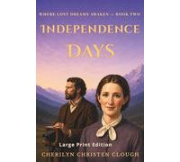 Independence Days: Where Lost Dreams Awaken - Book Two