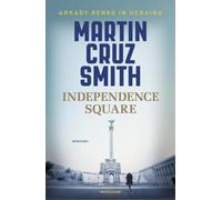 Independence Square [Hardcover] [Sep 10, 2024] Cruz Smith, Martin; Crimi, Sara a