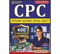 Independent AAPC CPC Study Guide 2026-2027: 400 Practice Questions and Detailed Rationales Designed to Strengthen Your Medical Coding Knowledge Certified Professional Coders Exam