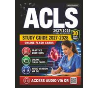 Independent ACLS Study Guide 2027-2028: Exam Preparation and Practice Questions with Answer Explanation for Advanced Cardiovascular Life Support