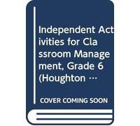 Independent Activities for Classroom Management, Grade 6 (Houghton Mifflin Reading)