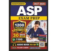 Independent ASP Exam Prep: 1200 Practice Questions with Detailed Explanations for Associate Safety Professional Certification Preparation