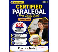 Independent Certified Paralegal Prep Study Guide 2026-2027: 650 Practice Questions with Answer Explanations, Detailed Coverage of each Topic to Help You Succeed Exam