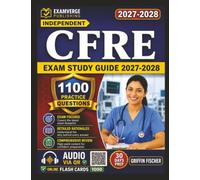 Independent CFRE Exam Study Guide 2027-2028: 1100 Exam-Style Questions And Full Rationales for Certified Fundraising Executive Exam Prep