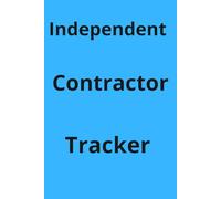 Independent Contractor Tracker: Daily Earnings and Expense Record for Service Professionals