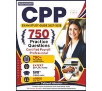Independent CPP Exam Study Guide 2027-2028: 750 Practice Questions with Expert Solutions and Detailed Explanations