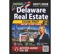 Independent Delaware Real Estate Exam Prep 2027-2028: 1200 Practice Questions with Detailed Answer Explanations for Exam Success