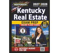 Independent Kentucky Real Estate Exam Prep 2027-2028: 1200 Practice Questions with Detailed Answer Explanations for Exam Success