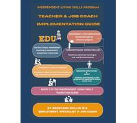 Independent Living Skills Program - Teacher & Job Coach Implementation Guide | Book 2: Teacher & Job Coach Implementation Guide Instructional Strategies, Lesson Frameworks, and Documentation