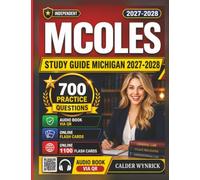 Independent MCOLES Study Guide Michigan 2027-2028: licensing Exam Prep with 700 Questions and Expert Rationales