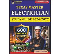 Independent Texas Master Electrician Study Guide 2027-2028: 600 Practice Questions with Answer Explanations, All Detailed Exam Blueprint Coverage to Help You Pass the Exam