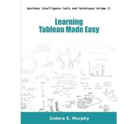 Indera E Murphy Learning Tableau Made Easy (Tascabile)