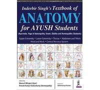 Inderbir Singh’s Textbook of Anatomy for AYUSH Students: (Ayurveda, Yoga & Naturopathy, Unani, Siddha and Homeopathic Students)