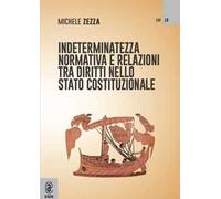 Indeterminatezza normativa e relazioni tra diritti nello Stato costituzionale