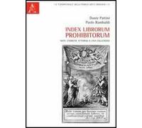 Index librorum prohibitorum. Note storiche attorno a una collezione