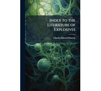 Index to the Literature of Explosives