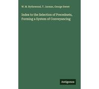 Index to the Selection of Precednets, Forming a System of Conveyancing