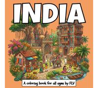 INDIA: A COLORING BOOK for all ages. Therapeutic, Relaxing, Stress Relief & Anxiety Reduction - Ideal for Mindfulness, Creativity & Daily Calm. Large Pages & High-Quality Illustrations by FLV