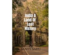 India A Land Of Lost History