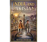 INDIA AND PAKISTAN: Story of two brothers