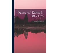 India as I Knew It 1885-1925 (Tascabile)