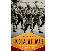 India at War: The Subcontinent and the Second World War