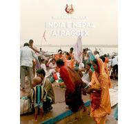 India e Nepal ai raggi X. Ediz. a colori - [NeP edizioni]
